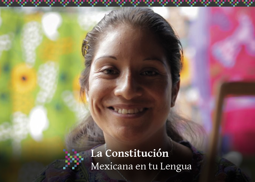 La Constitución Mexicana en tu Lengua