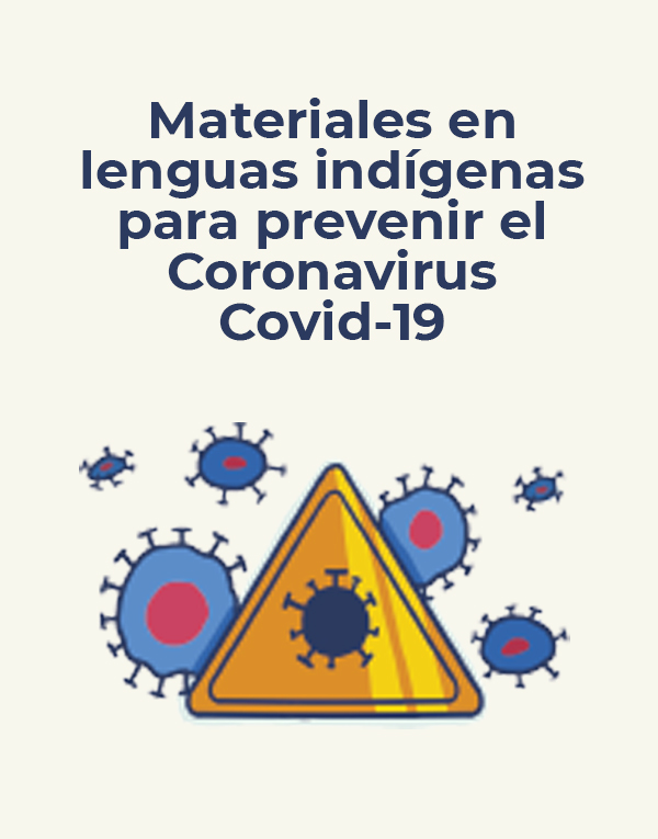Materiales en lenguas indígenas para prevenir el coronavirus Covid-19