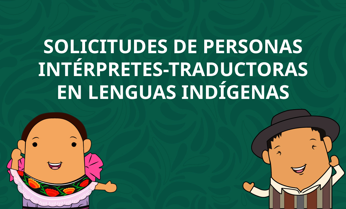 Atención de requerimientos de autoridades judiciales y procuración de justicia que soliciten referencias de personas intérpretes, traductoras.